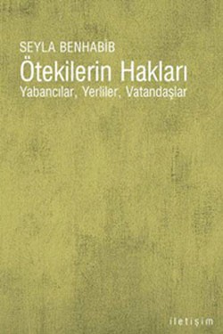 Ötekilerin Hakları: Yabancılar, Yerliler, Vatandaşlar