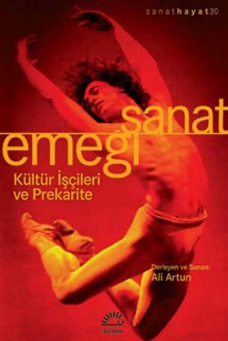 Sanat Emeği: Kültür İşçileri ve Prekarite