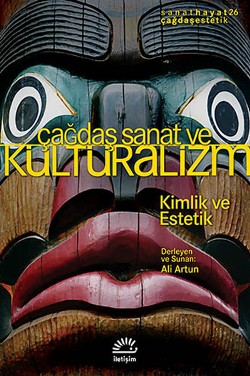 Çağdaş Sanat ve Kültüralizm: Kimlik ve Estetik