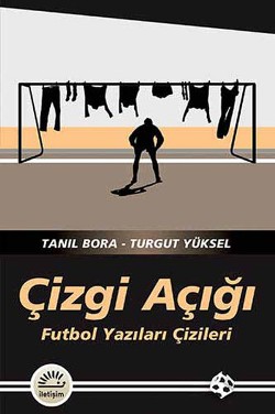 Çizgi Açığı: Futbol Yazıları Çizileri