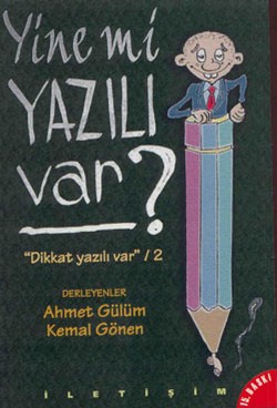 Yine mi Yazılı Var ?