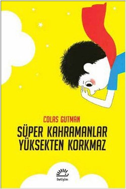 Süper Kahramanlar Yüksekten Korkmaz