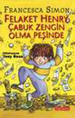 Felaket Henry Çabuk Zengin Olma Peşinde