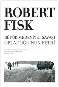 Büyük Medeniyet Savaşı: Ortadoğu'nun Fethi