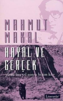 Hayal ve Gerçek: Yirmi Beş Yıl Sonra Bizim Köy