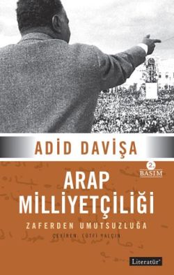 Arap Milliyetçiliği Zaferden Umutsuzluğa