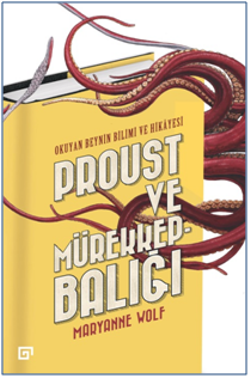 Proust ve Mürekkepbalığı - Okuyan Beynin Bilimi ve Hikayesi