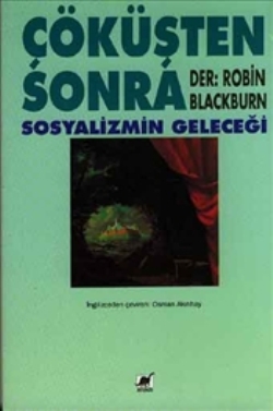 Çöküşten Sonra Sosyalizmin Geleceği