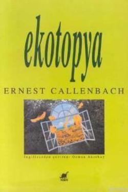 Ekotopya William Weston’ın Defterleri ve Haberleri