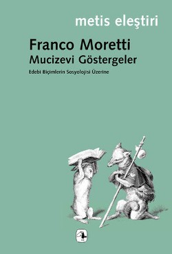 Mucizevi Göstergeler: Edebi Biçimlerin Sosyolojisi Üzerine