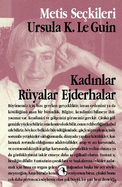 Kadınlar Rüyalar Ejderhalar: Ursula K. Le Guin'den Seçme Yazılar (M.S 9)