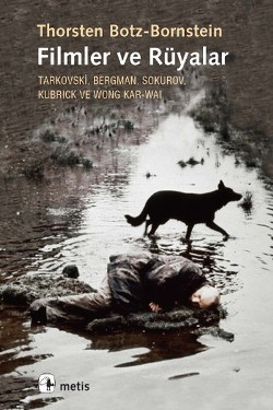 Filmler ve Rüyalar - Tarkovski, Bergman, Sukurov, Kubrick ve Wong Kar-Wai