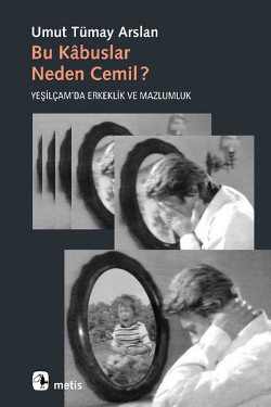 Bu Kabuslar Neden Cemil? Yeşilçam'da Erkeklik ve Mazlumluk