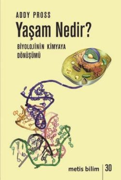 Metis Bilim Dizisi 30 - Yaşam Nedir? Kimyanın Biyolojiye Dönüşümü (What is Life? How Chemistry Becomes Biology)