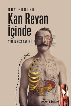 Metis Bilim Dizisi 28 - Kan Revan İçinde: Tıbbın Kısa Tarihi