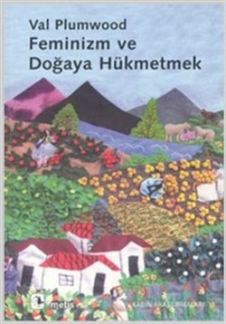 Feminizm ve Doğaya Hükmetmek