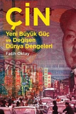 Çin - Yeni Büyük Güç Değişen Dünya Dengeleri