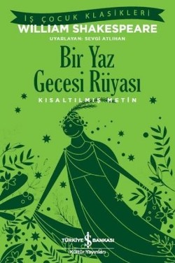 Bir Yaz Gecesi Rüyası (Kısaltılmış Metin) 100 Temel Eser