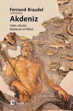 Akdeniz: Mekan, Tarih, İnsanlar ve Miras