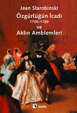 Özgürlüğün İcadı ve Aklın Amblemleri