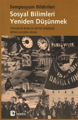 Sosyal Bilimleri Yeniden Düşünmek: Yeni Bir Kavrayışa Doğru