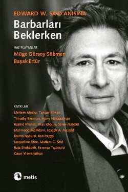 Barbarları Beklerken : Edward W. Said Anısına