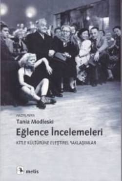 Eğlence İncelemeleri: Kitle Kültürüne Eleştirel Yaklaşımlar