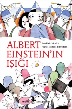 Metis Küçük Filozoflar Serisi 09 - Albert Einstein'in Işığı