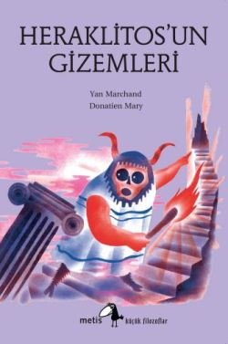 Metis Küçük Filozoflar Serisi 22 - Heraklitos'un Gizemleri (Les mystères d'Héraclite)