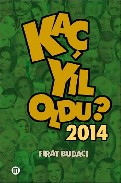 Kaç Yıl Oldu? 2014