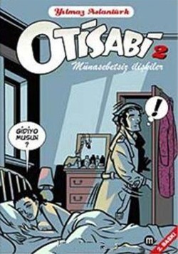 Otisabi 2: Münasebetsiz İlişkiler