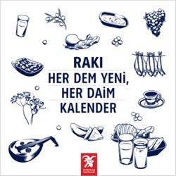 Rakı Her Dem Yeni, Her Daim Kalender