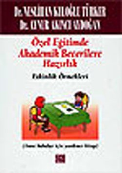 Özel Eğitimde Temel Akademik Becerilere Hazırlık: Etkinlik Örnekleri