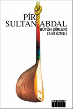 Pir Sultan Abdal: Bütün Şiirleri