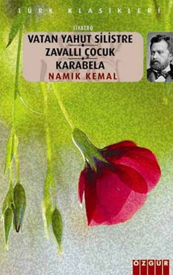 Vatan Yahut Silistre / Zavallı Çocuk / Karabela