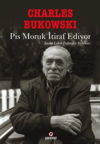 Pis Moruk İtiraf Ediyor : Şarap Lekeli Defterlerden Bölümler