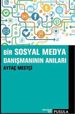 Bir Sosyal Medya Danışmanının Anıları