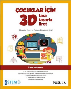 Çocuklar için 3D Tara, Tasarla, Üret