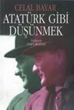 Atatürk Gibi Düşünmek