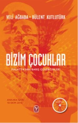 Bizim Çocuklar: Malatya'nın Barış Güvercinleri