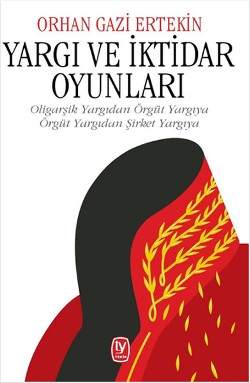 Yargı ve İktidar Oyunları