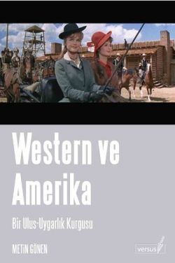 Western ve Amerika Bir Ulus: Uygarlık Kurgusu