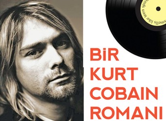 Bir Kurt Cobain Romanı - Genç Bir Ruh Kokardı