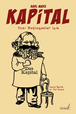 Kapital: Yeni Başlayanlar İçin Resimli- Karl Marx