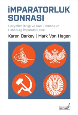 İmparatorluk Sonrası: Sovyetler Birliği ve Rus, Osmanlı ve Habsburg İmparatorlukları