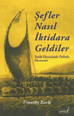 Şefler Nasıl İktidara Geldiler: Tarih Öncesinde Politik Ekonomi