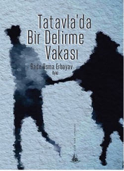 Tatavla'da Bir Delirme Vakası