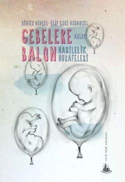 Gebelere Balon: Hamilelik Hurafeleri