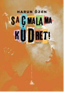 Saçmalama Kudret