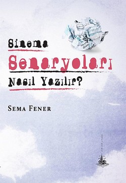 Sinema Senaryoları Nasıl Yazılır ?